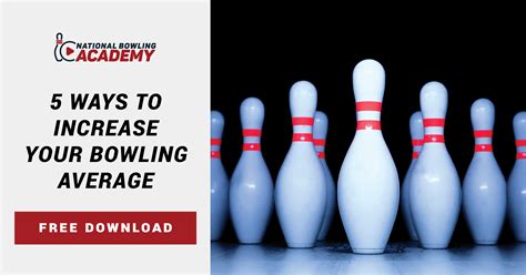 5 Ways To Increase Your Bowling Average National Bowling Academy