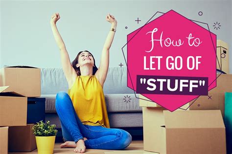 5 Ways To Let Go Of Stuff