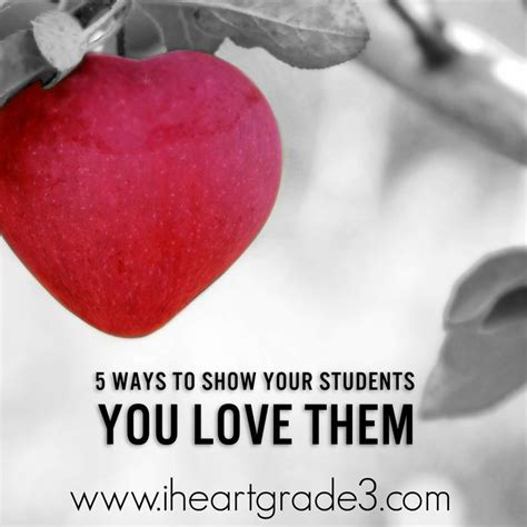 5 Ways To Love Your Students I Heart Grade 3