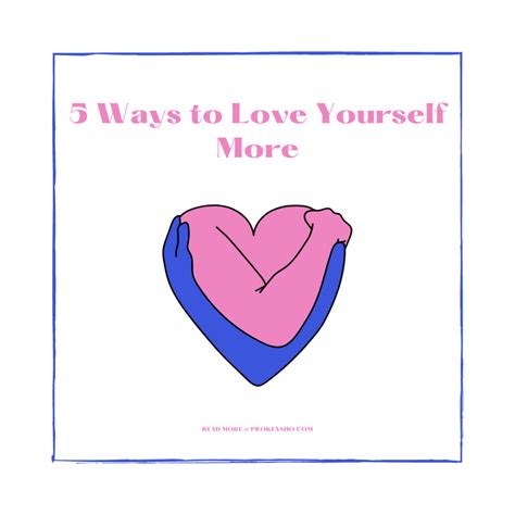 5 Ways To Love Yourself More Prokensho