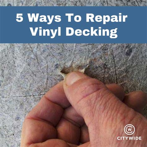 5 Ways To Repair Vinyl Decking Citywide Sundecks