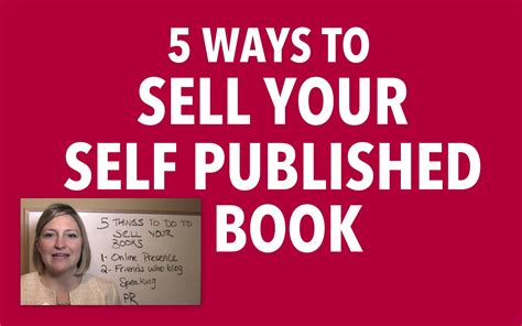 5 Ways To Sell Your Self Published Book