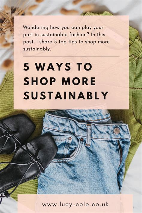 5 Ways To Shop More Sustainably Lucy Cole