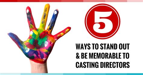 5 Ways To Standout Be Memorable To Casting Directors Amy Jo Berman