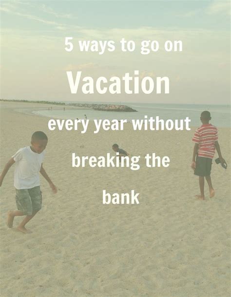 5 Ways We Go On Vacation Every Year Without Breaking The Bank