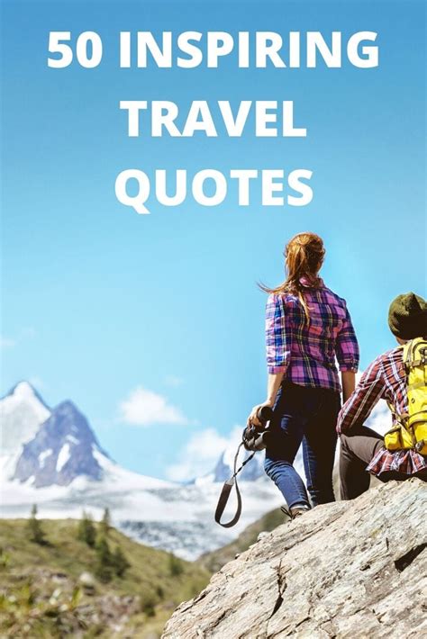 50 Inspirational Quotes About Travel This Collection Of Inspiring Travel Quotes Is Just The