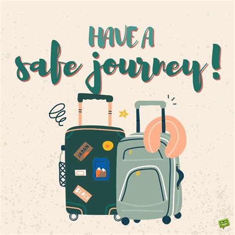 50 Safe Journey Wishes To Inspire The Best Flights And Road Trips