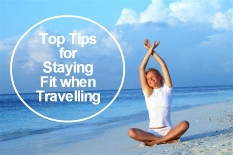 50Plus Health And Fitness How To Stay Fit When Travelling Fab After