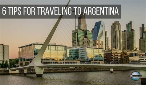 6 Best Argentina Travel Tips Goabroad Com