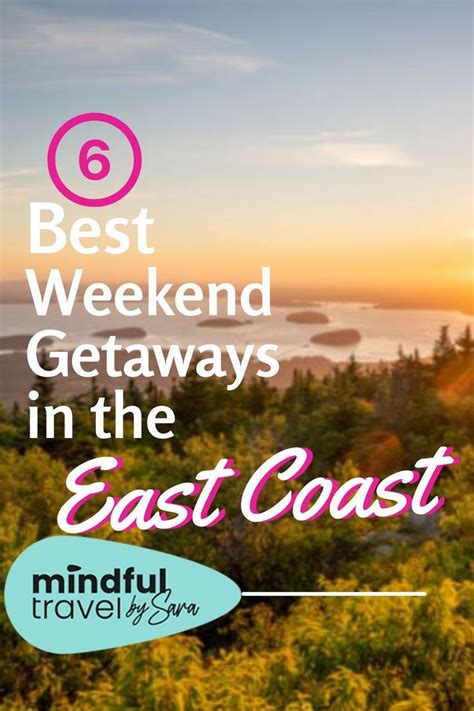 6 Best East Coast Weekend Getaways To Escape To Usa Travel Guide