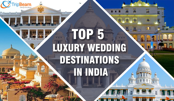 6 Most Popular Wedding Destinations In India