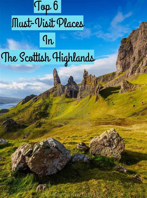 6 Must Visit Places In The Scottish Highlands Travelholicq