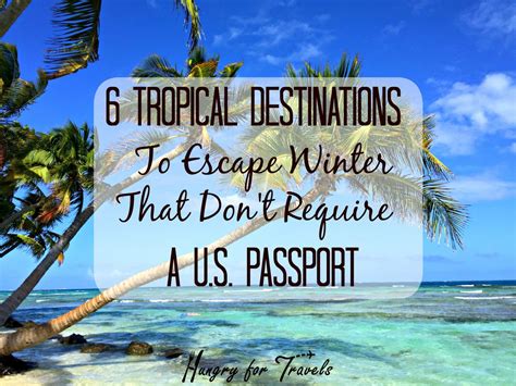 6 Tropical Destinations To Escape Winter That Don T Require A U S