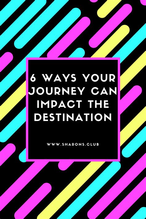 6 Ways Your Journey Can Impact The Destination Is It True