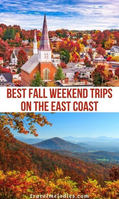 7 Best East Coast Fall Weekend Getaways In Usa Fall Vacations Fall