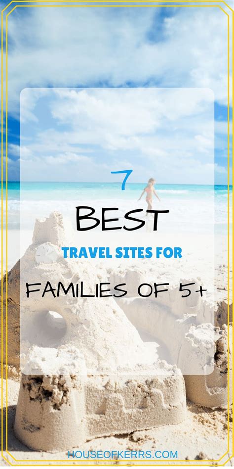 7 Best Travel Sites For Families Of 5 Group Travel