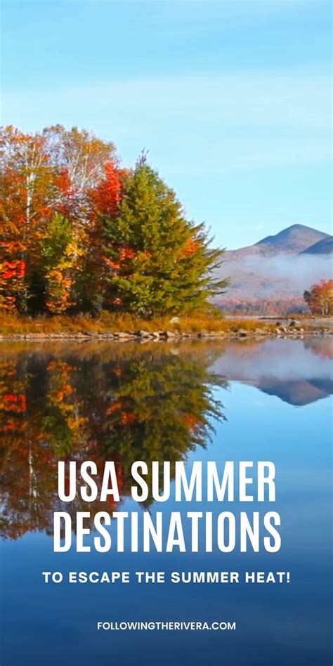 7 Best Usa Summer Vacations To Escape The Heat Best Summer Vacations