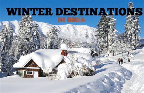 7 Best Winter Destinations To Visit In India 2022