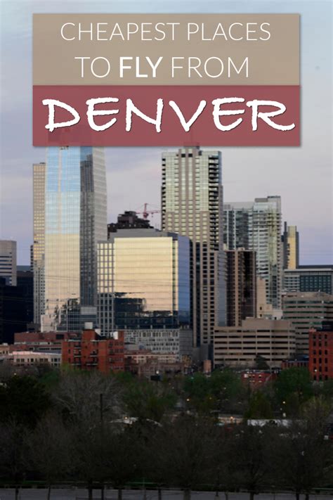 7 Cheapest Places To Fly From Denver Global Viewpoint