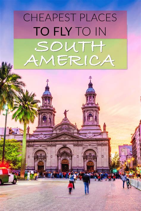 7 Cheapest Places To Fly To In South America Swedbank Nl