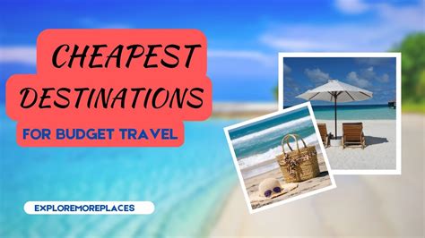 7 Insanely Cheap Destinations For Budget Travel In 2024 Youtube