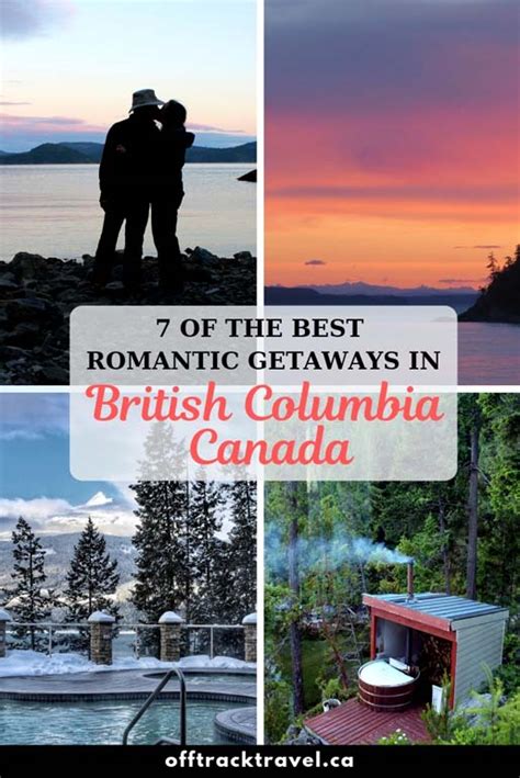 7 Of The Best Romantic Getaways In Bc Canada Off Track Travel