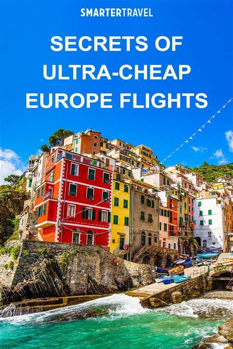 7 Secrets Of Ultra Cheap Europe Flights Europe Summer Cheap Places To Travel Cheap Flights