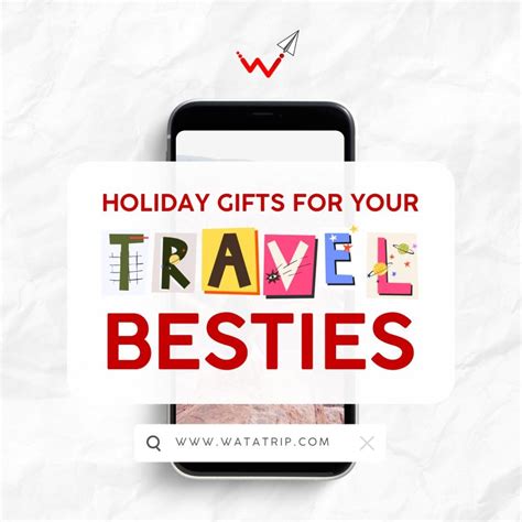 7 Travel Gift Ideas For 2023 For Your Travel Besties Watatrip