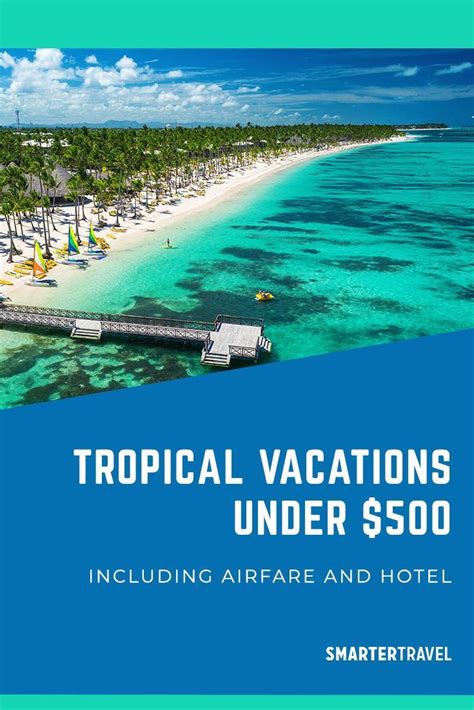 7 Tropical Vacations Under 500 Including Airfare And Hotel Cheap