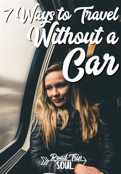 7 Ways To Travel Without A Car Great List For People Who Either Don T