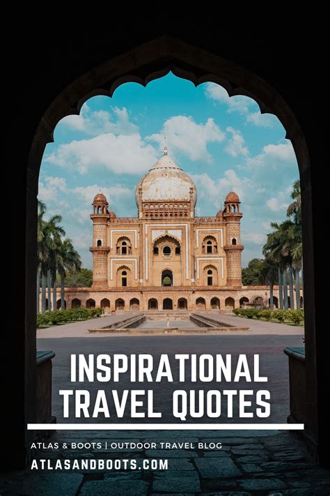 77 Most Inspirational Travel Quotes Ever Penned Atlas Boots