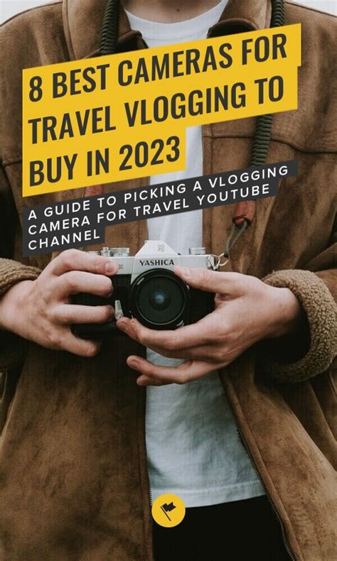 8 Best Cameras For Travel Vlogging To Buy In 2023 A Guide To Picking