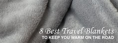 8 Best Travel Blankets To Keep You Warm On The Road Kn Aviation