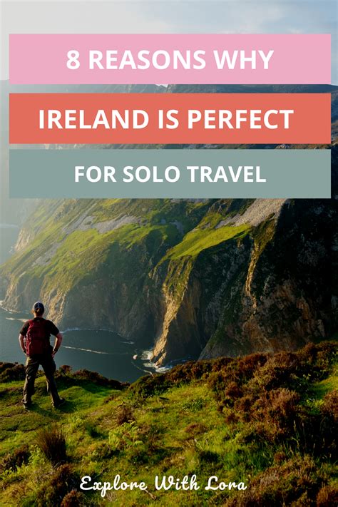 8 Reasons Why Ireland Is Perfect For Solo Travel Ireland Travel Guide