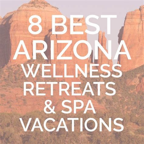 8 Wonderful Wellness Retreats Arizona Spa Vacations Arizona Spa