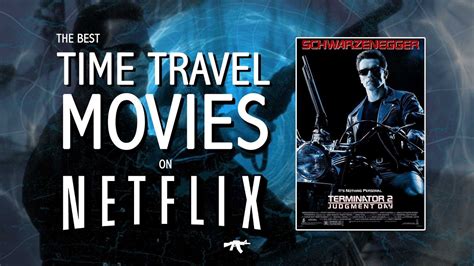 9 Best Time Travel Movies On Netflix Youtube