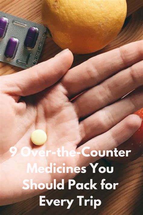 9 Over The Counter Medicines You Should Pack For Every Trip