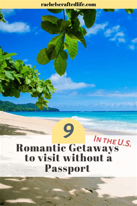 9 Romantic Getaways To Visit In The Usa Without A Passport Rachel S