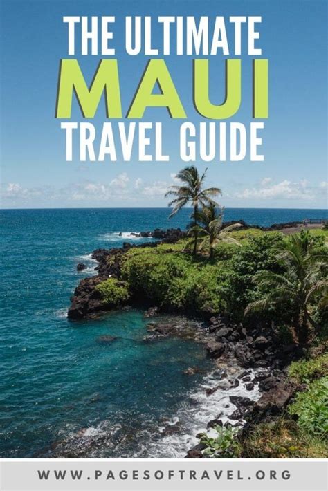 A Complete 7 Day Maui Itinerary Maui Guide Pages Of Travel Maui