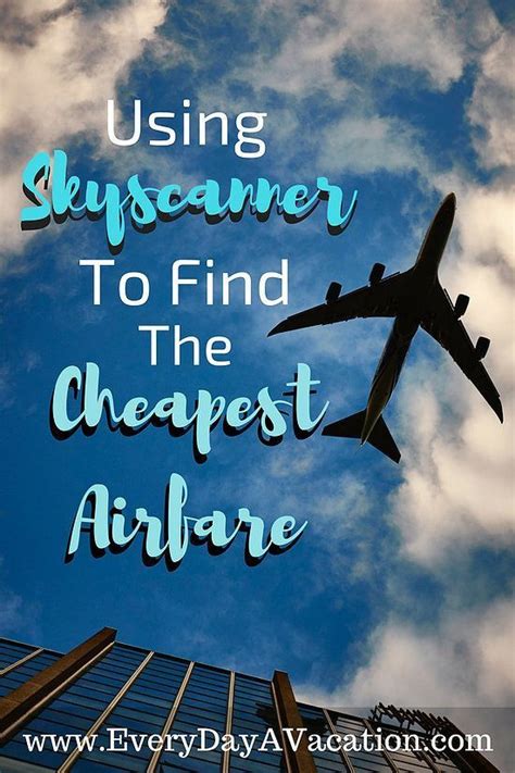 A Complete Guide To Finding Cheap Airfare Travel Every Day A