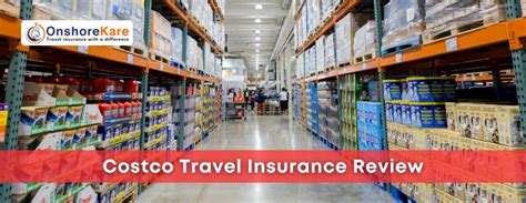 A Comprehensive Guide To Costco Travel Insurance In 2025 Onshorekare