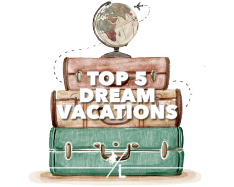 A Cowboy S Life Top 5 Dream Vacations