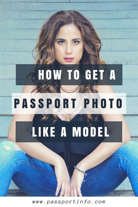 A Model S Tips For Getting A Great Passport Photo Ever Passport Photo