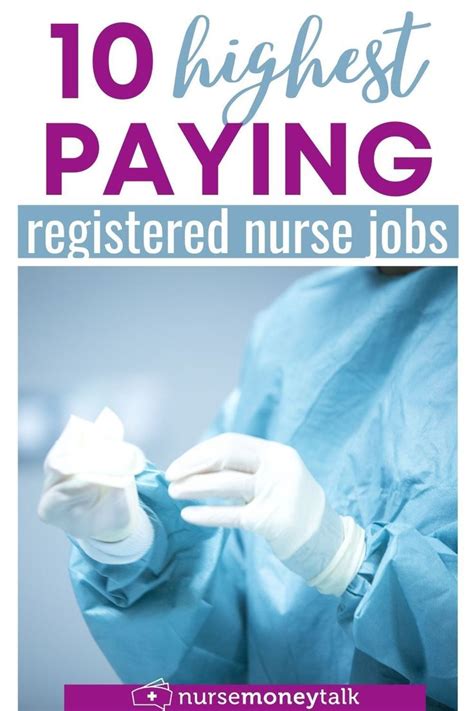 A Nurse In Blue Gown And White Gloves With The Words 10 Highest Paying