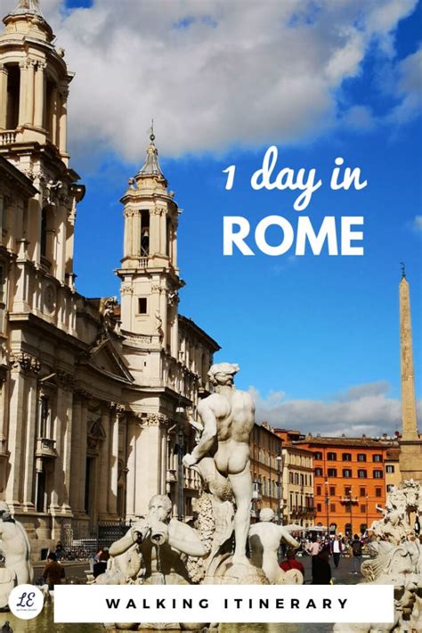 A Perfect Walking Itinerary To Visit Rome In One Day Rome In A Day