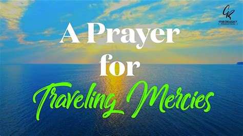 A Prayer For Traveling Mercies Gr Youtube