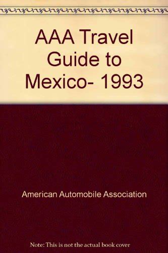 Aaa Travel Guide To Mexico 1992 American Automobile Association