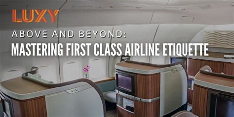 Above And Beyond Mastering First Class Airline Etiquette Luxy Ride