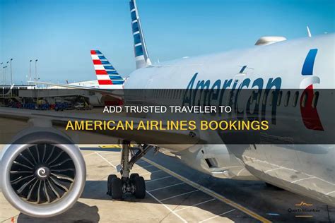 Add Trusted Traveler To American Airlines Bookings Quartzmountain