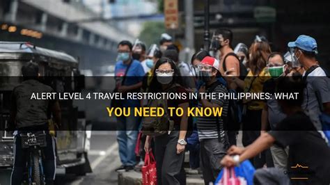 Alert Level 4 Travel Restrictions In The Philippines What You Need To